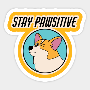 Stay Pawsitive Sticker